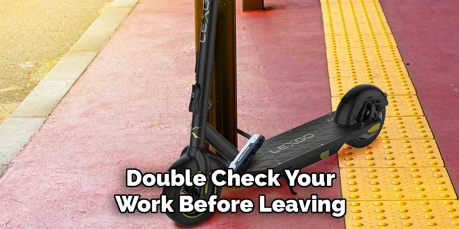 Double Check Your Work Before Leaving