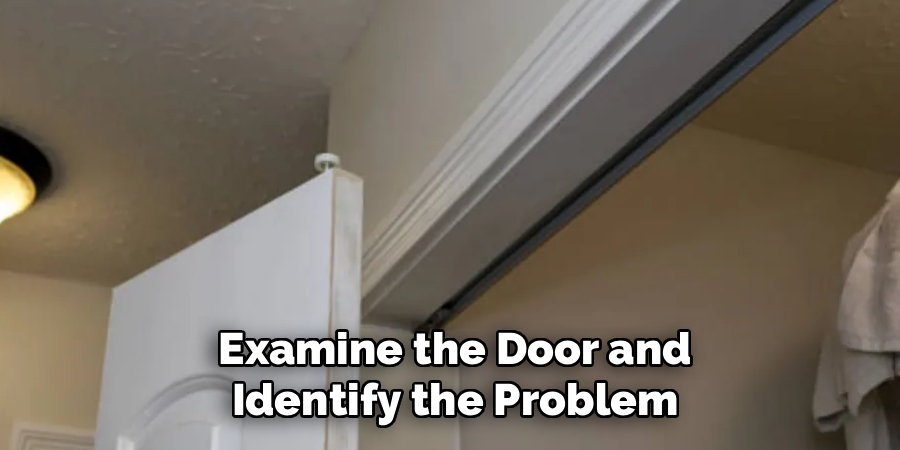 Examine the Door and Identify the Problem