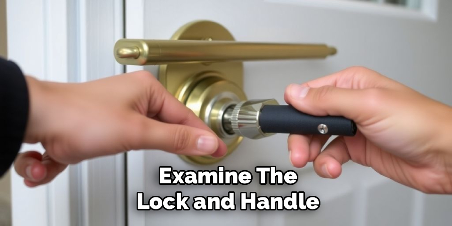 Examine the Lock and Handle