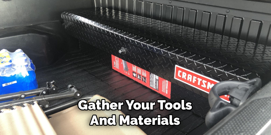 Gather Your Tools and Materials