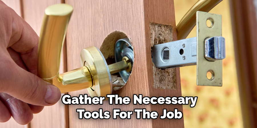Gather the Necessary Tools for the Job