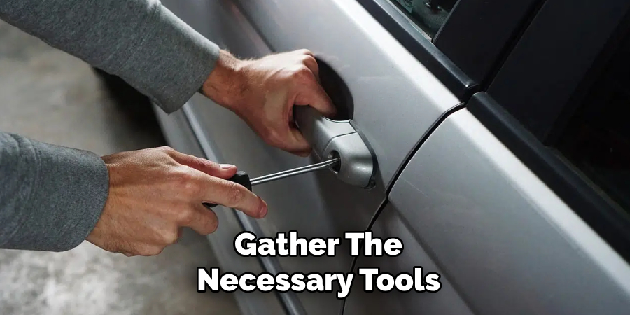 Gather the Necessary Tools