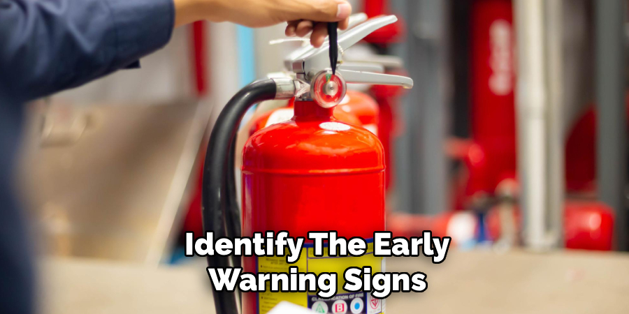 Identify the Early Warning Signs