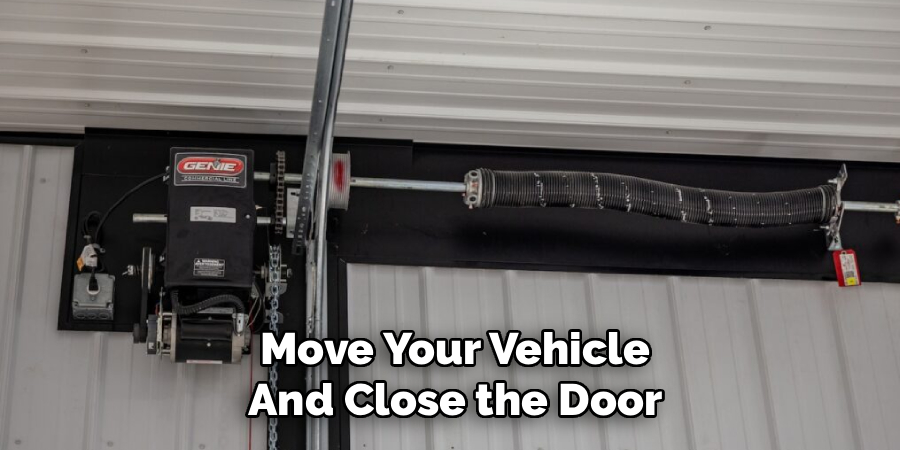 Move Your Vehicle and Close the Door