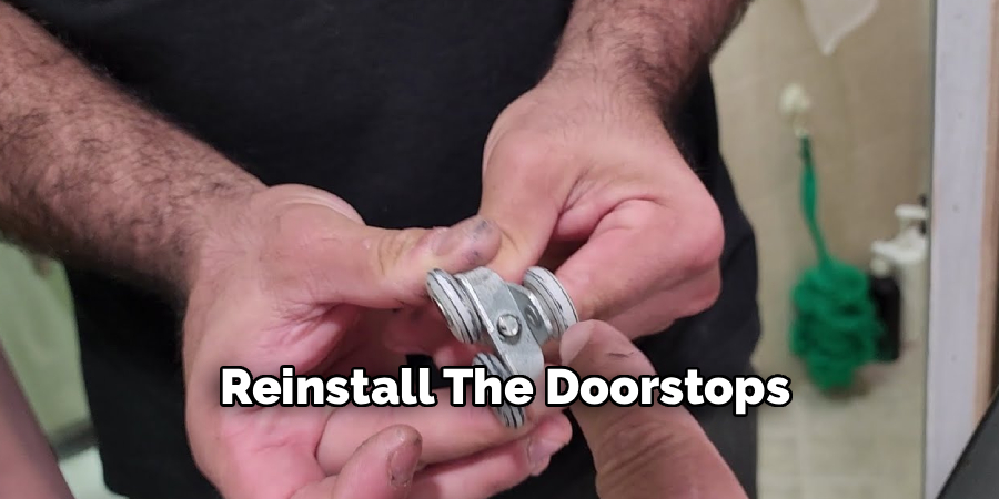 Reinstall the Doorstops